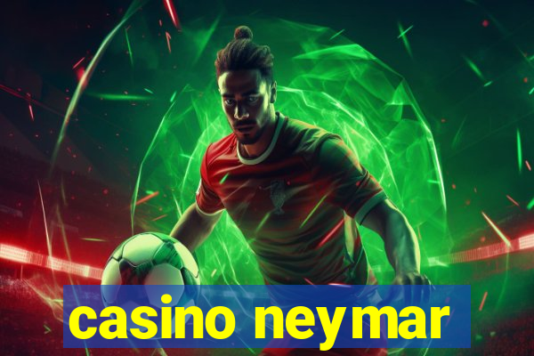 casino neymar