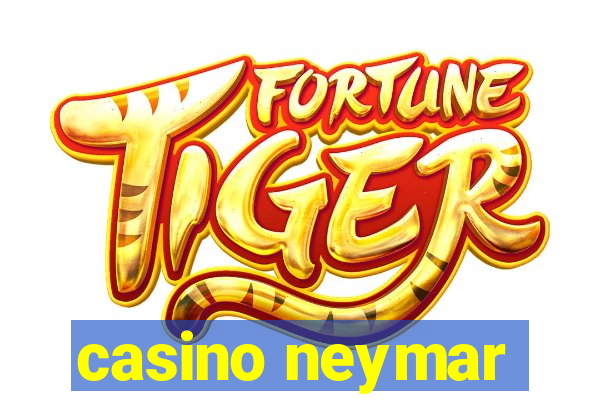 casino neymar