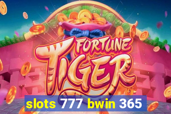 slots 777 bwin 365