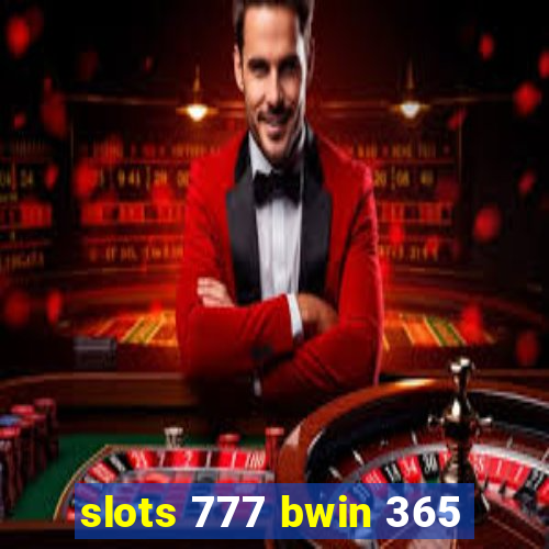 slots 777 bwin 365