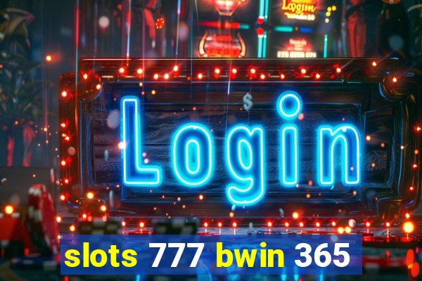 slots 777 bwin 365