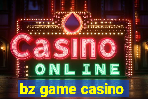 bz game casino