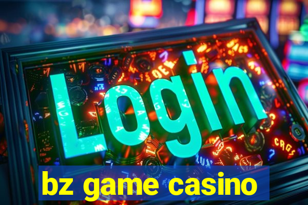 bz game casino