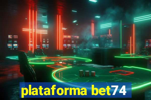 plataforma bet74