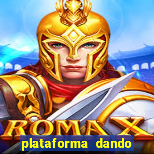 plataforma dando dinheiro no cadastro