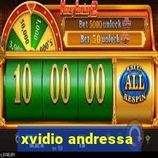 xvidio andressa