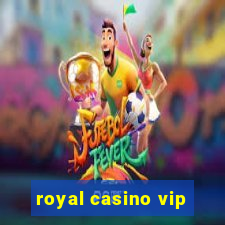 royal casino vip