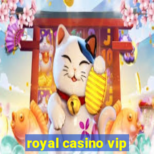 royal casino vip