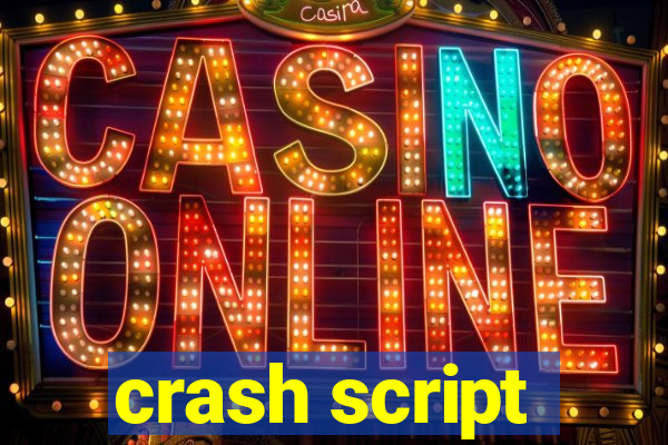 crash script