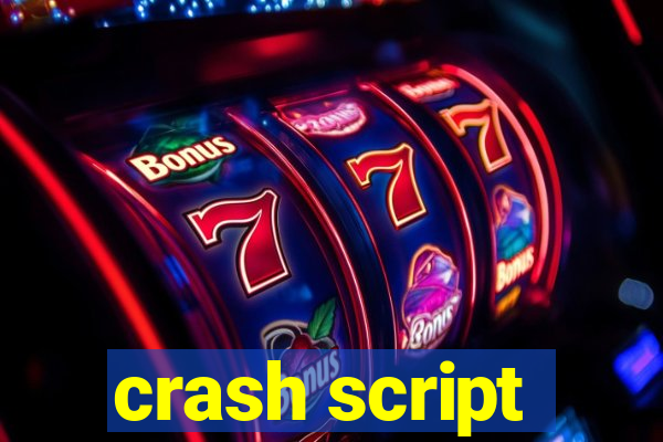 crash script