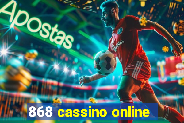 868 cassino online