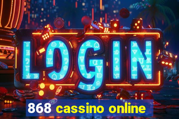 868 cassino online