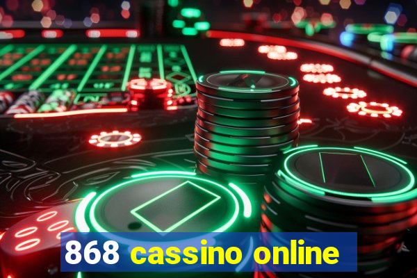 868 cassino online