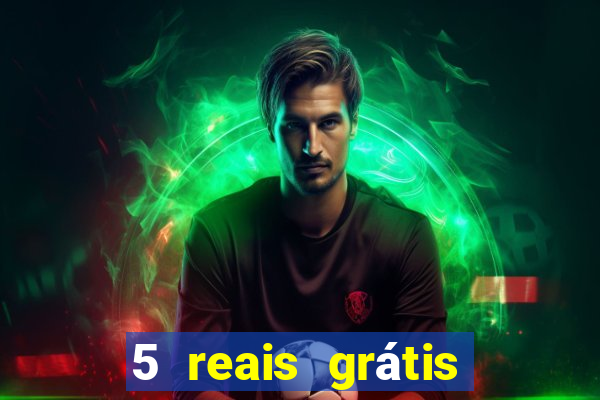 5 reais grátis para apostar cassino