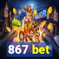 867 bet