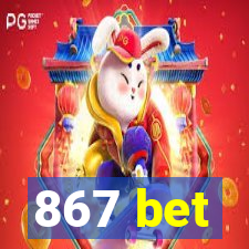 867 bet