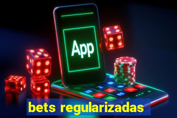 bets regularizadas