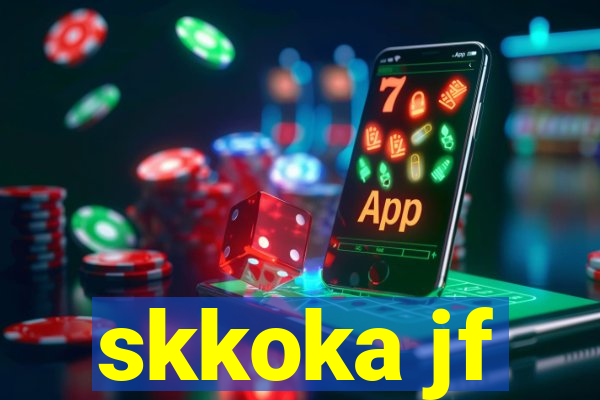 skkoka jf