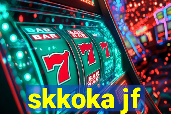 skkoka jf