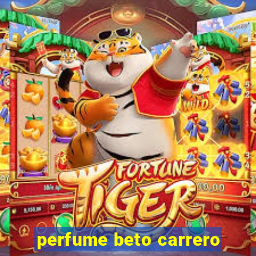 perfume beto carrero