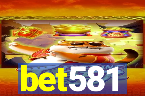 bet581