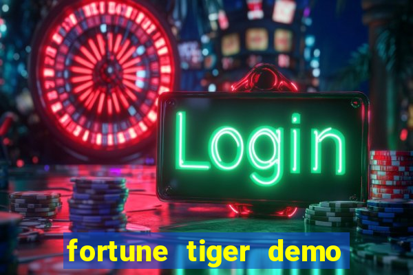 fortune tiger demo bet maxima