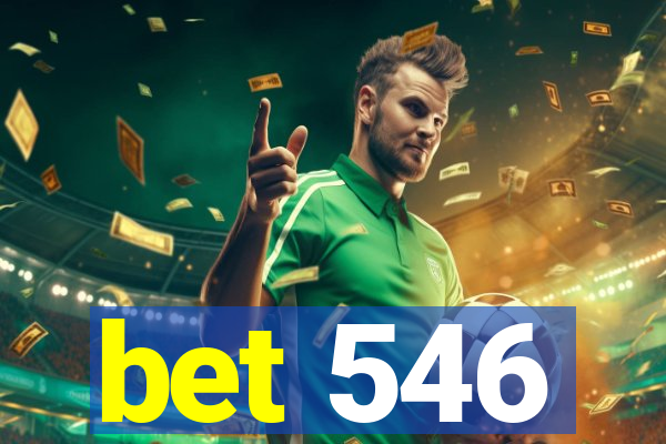 bet 546