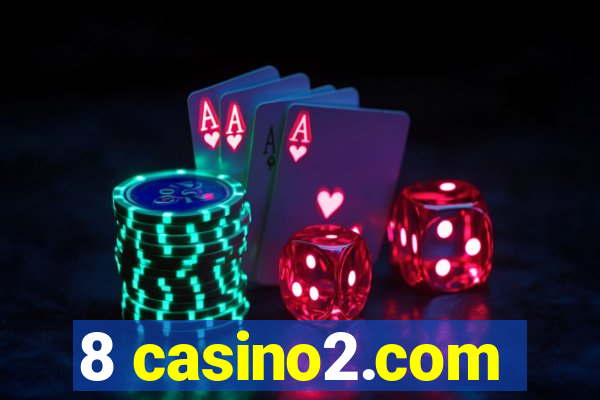 8 casino2.com