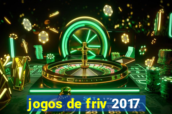 jogos de friv 2017