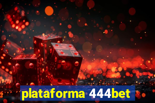 plataforma 444bet