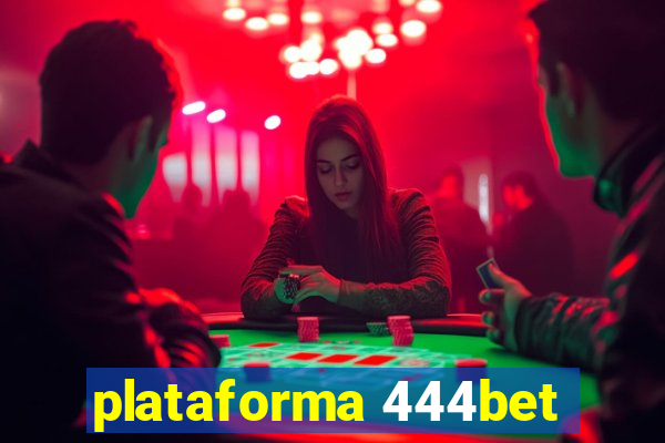 plataforma 444bet