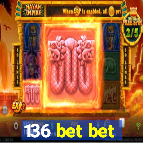 136 bet bet