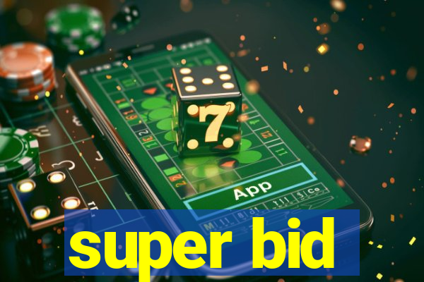 super bid