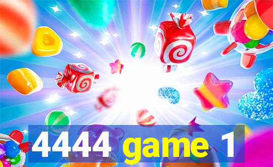 4444 game 1