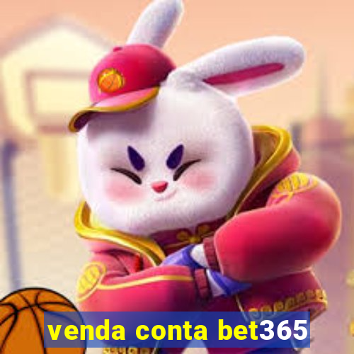 venda conta bet365