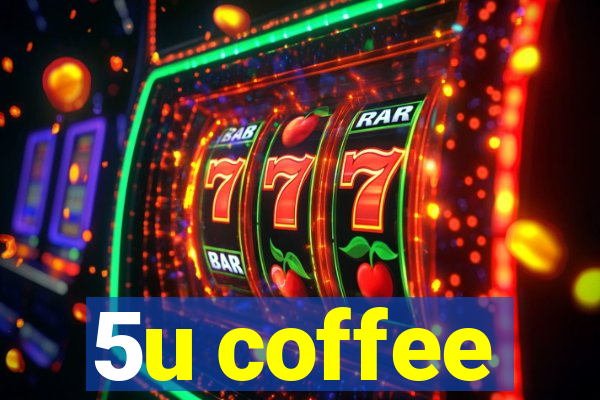 5u coffee