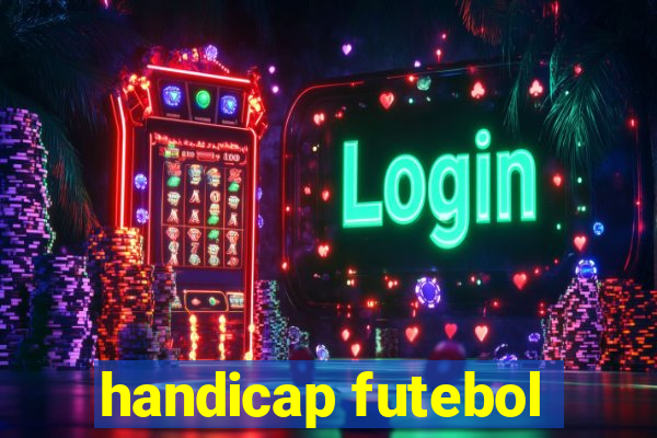 handicap futebol