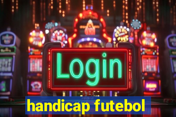 handicap futebol