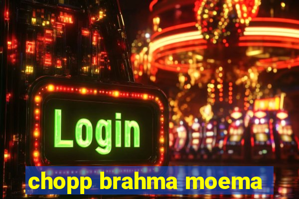 chopp brahma moema