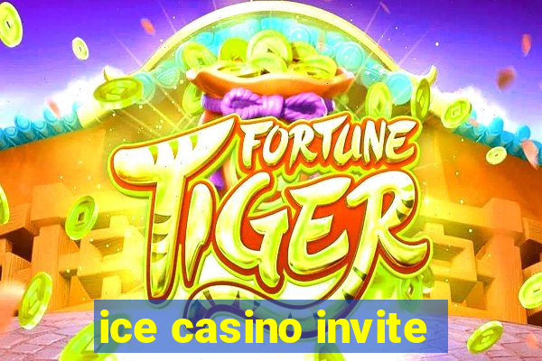 ice casino invite