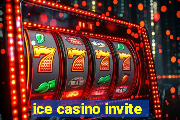 ice casino invite