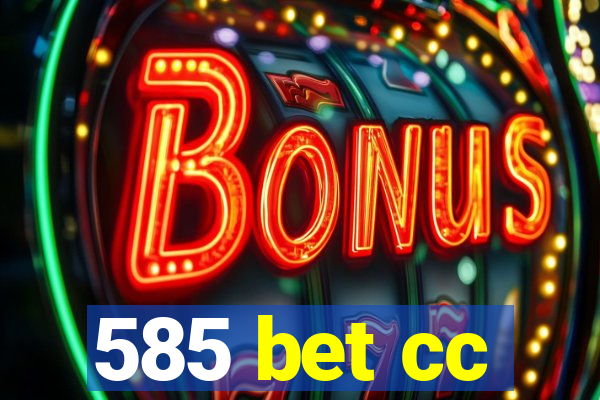 585 bet cc