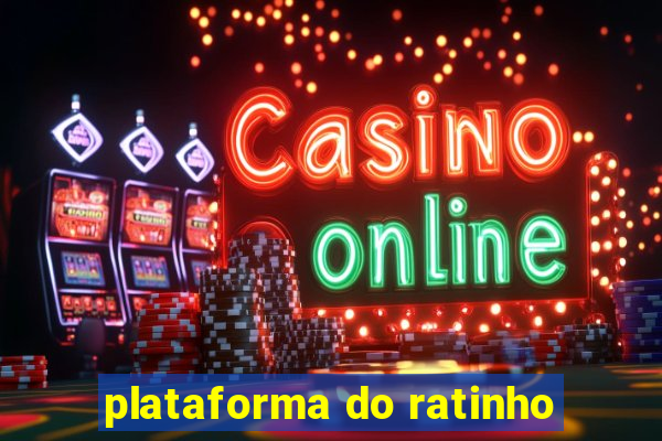 plataforma do ratinho