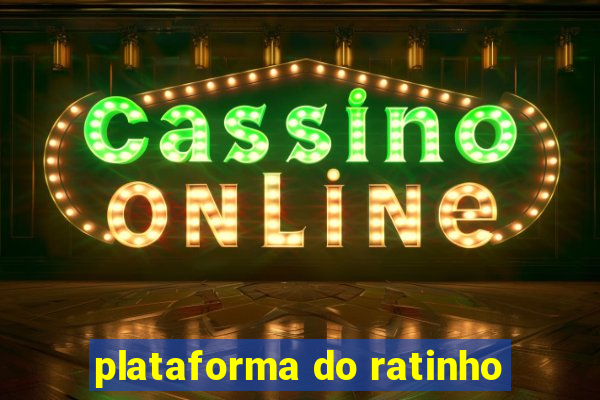 plataforma do ratinho