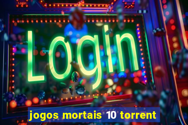 jogos mortais 10 torrent