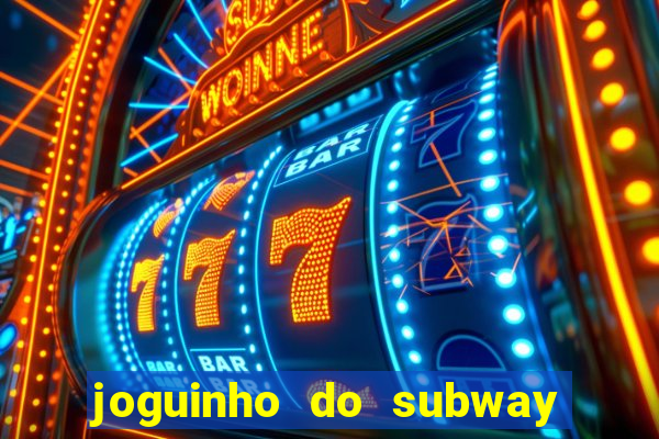 joguinho do subway surf que ganha dinheiro de verdade