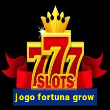 jogo fortuna grow