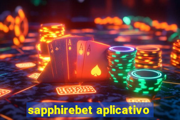 sapphirebet aplicativo