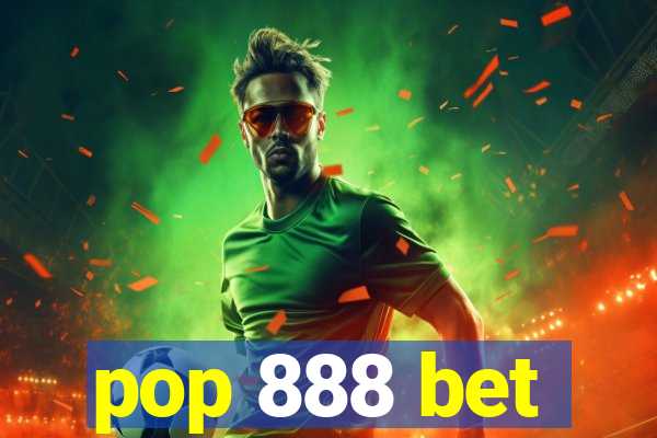 pop 888 bet