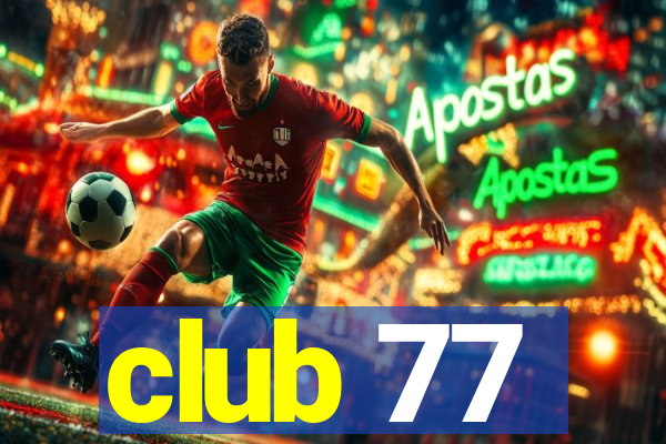 club 77